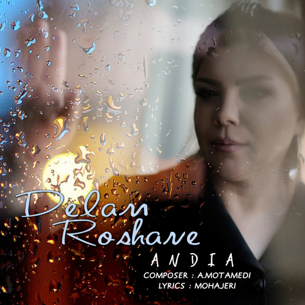 Andia - Delam Roshaneh Song'