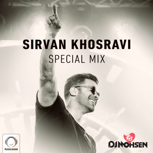 DJ Mohsen - 'Sirvan Khosravi (Special Mix)'