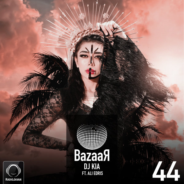 DJ Kia - 'Bazaar 44'