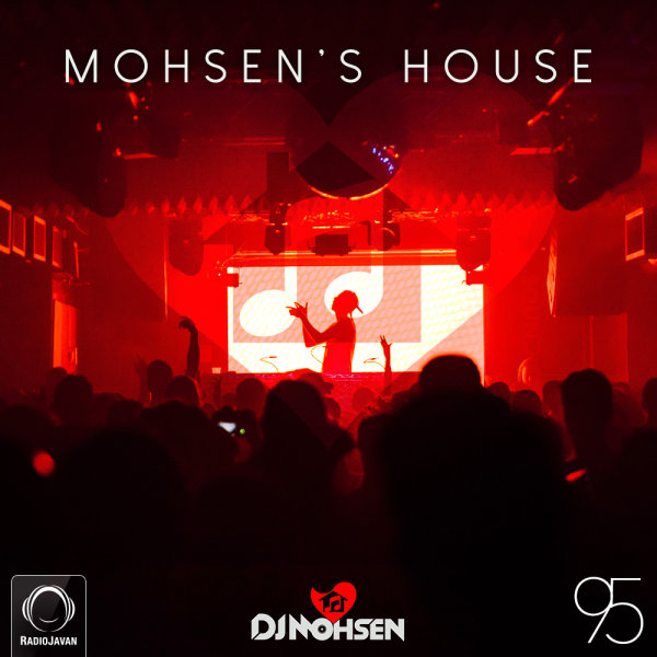 DJ Mohsen - 'Mohsen's House 95'