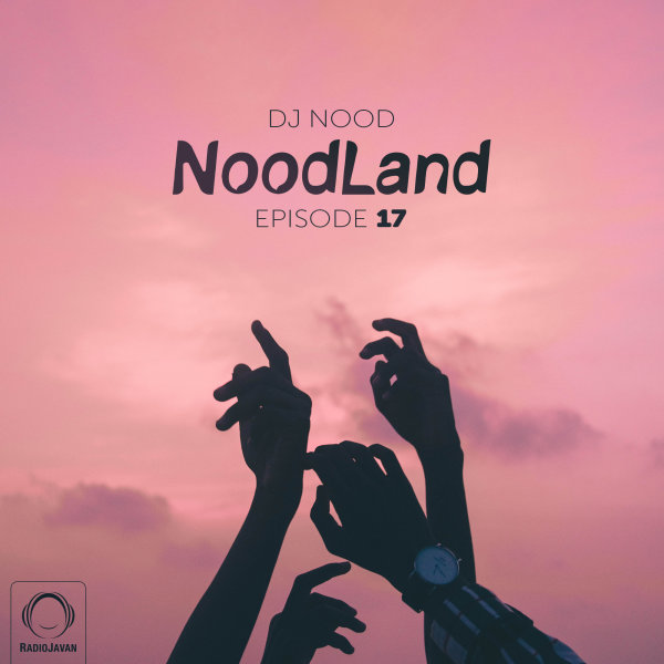 DJ Nood - 'NoodLand 17'
