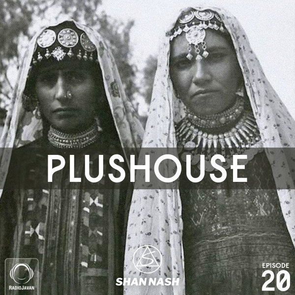 Shan Nash - 'PlusHouse 20'