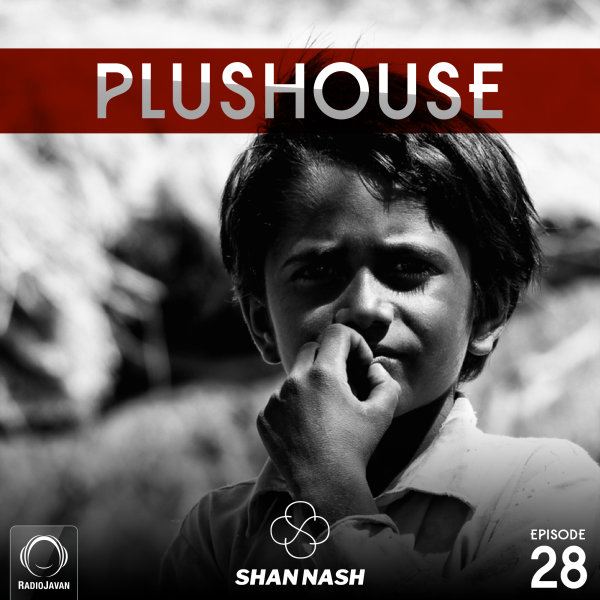 Shan Nash - 'PlusHouse 28'