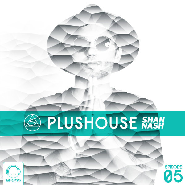 Shan Nash - 'PlusHouse 5'